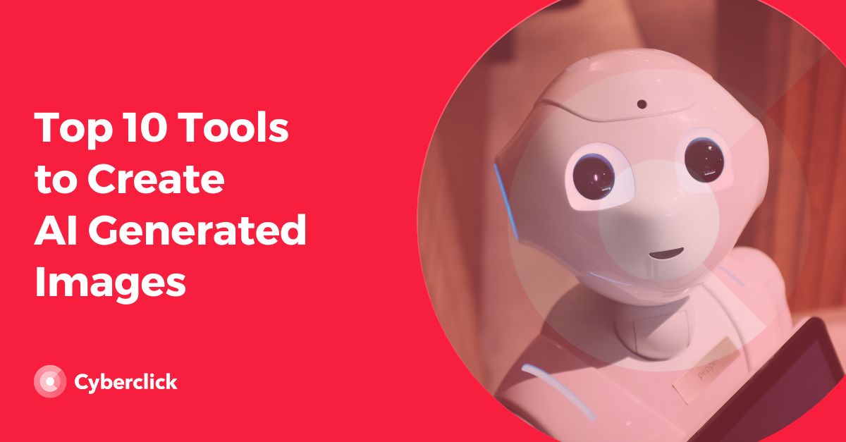 Top 10 tools to create ai generated images
